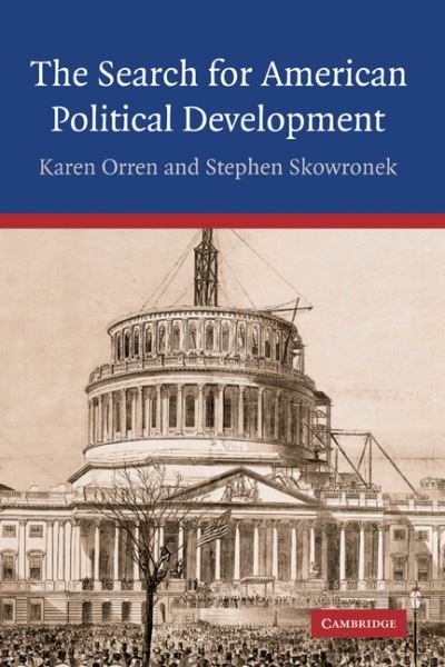 Cover for Orren, Karen (University of California, Los Angeles) · The Search for American Political Development (Gebundenes Buch) (2004)
