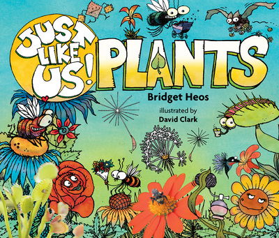 Cover for Bridget Heos · Just Like Us! Plants (Hardcover Book) (2018)