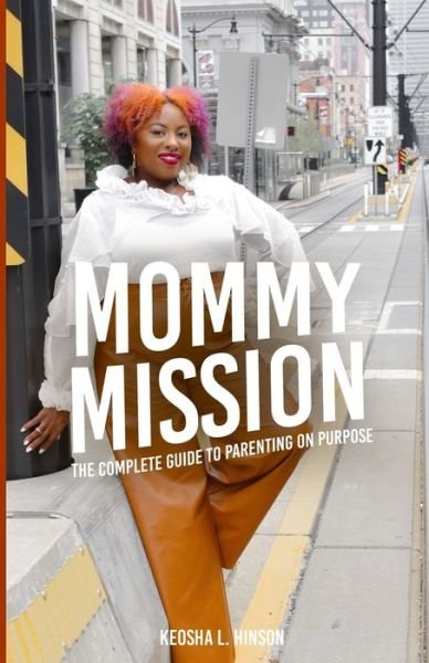 Cover for Keosha Hinson · Mommy Mission (Pocketbok) (2019)