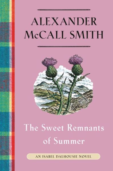 Cover for Alexander McCall Smith · The Sweet Remnants of Summer (Hardcover Book) (2022)