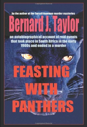 Cover for Bernard Taylor · Feasting with Panthers: an Autobiographical Novel by the Author of the Terrell Newman Series (Paperback Bog) (2004)