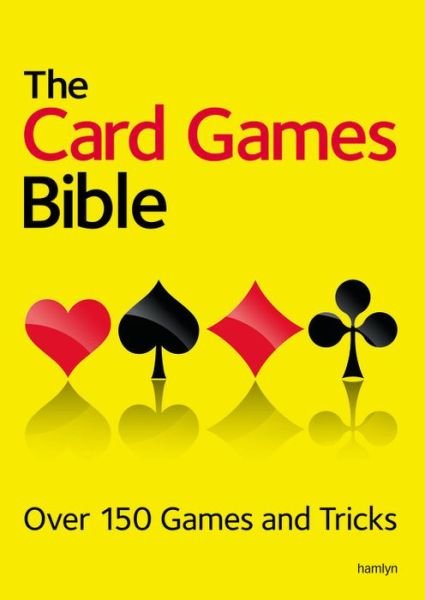 Cover for Hamlyn · The Card Games Bible: Over 150 games and tricks (Pocketbok) (2014)
