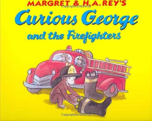 Cover for Rey H. A. Rey · Curious George and the Firefighters: Lap Edition - Curious George (Board book) (2007)