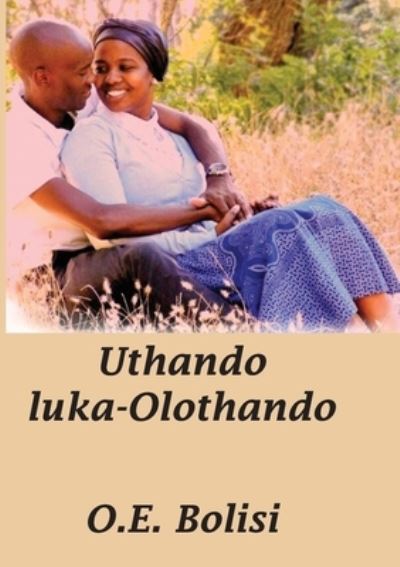 Cover for O E Bolisi · Uthando Luka Olothando (Taschenbuch) (2020)