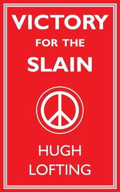 Cover for Hugh Lofting · Victory for the Slain (Hardcover Book) (2023)