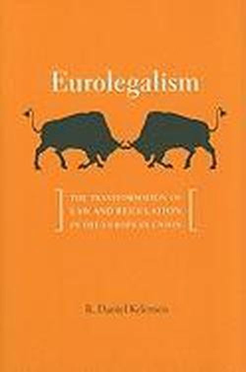 Cover for R. Daniel Kelemen · Eurolegalism: The Transformation of Law and Regulation in the European Union (Hardcover Book) (2011)