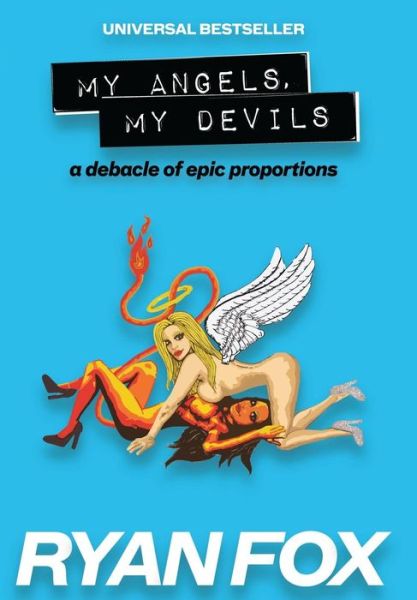 Cover for Ryan Fox · My Angels, My Devils: a Debacle of Epic Proportions (Volume 1) (Paperback Book) [2nd edition] (2014)