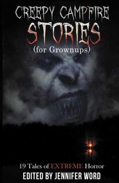 Cover for Ken Goldman · Creepy Campfire Stories (For Grownups): 19 Tales of Extreme Horror (Taschenbuch) (2015)