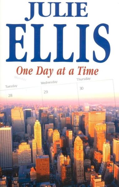 Cover for Julie Ellis · One Day at a Time (Hardcover Book) (2005)