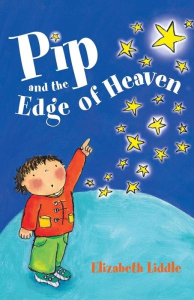 Cover for Elizabeth Liddle · Pip and the Edge of Heaven (Paperback Book) [New edition] (2003)