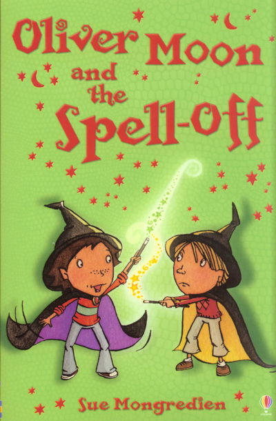 Cover for Sue Mongredien · Oliver Moon and the Spell-Off - Oliver Moon (Paperback Book) (2007)