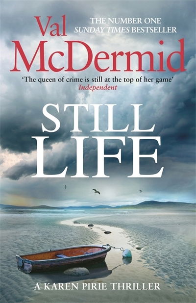 Still Life: The heart-pounding number one bestseller that will have you gripped - Karen Pirie - Val McDermid - Kirjat - Little, Brown Book Group - 9780751576948 - torstai 4. helmikuuta 2021