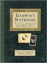 Cover for Jonathan Clements · Darwin's Notebook: The Life, Times and Discoveries of Charles Robert Darwin (Gebundenes Buch) [UK edition] (2009)