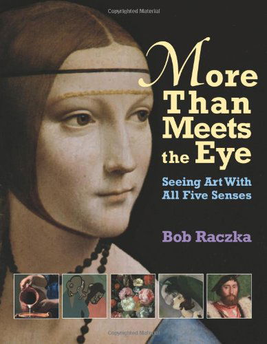 Cover for Bob Raczka · More Than Meets The Eye: Seeing Art With All Five Senses (Paperback Book) (2003)