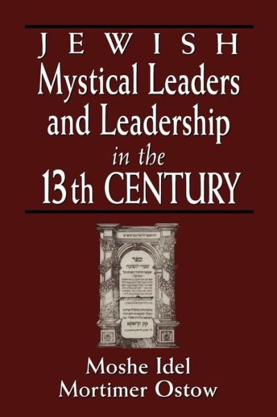 Cover for Moshe Idel · Jewish Mystical Leaders and Leadership in the 13th Century (Paperback Book) (1998)