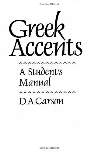 Cover for D. A. Carson · Greek Accents – A Student's Manual (Pocketbok) (1995)