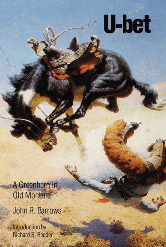 Cover for John R. Barrows · U-bet: A Greenhorn in Old Montana (Taschenbuch) (1990)