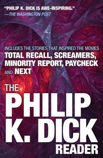 Cover for Philip K. Dick · The Philip K. Dick Reader (Book) (2016)