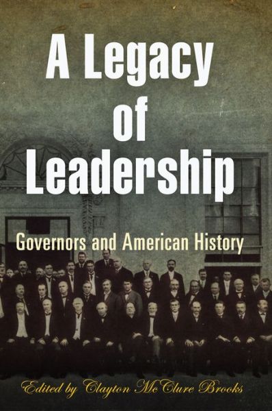 Cover for A Legacy of Leadership: Governors and American History (Hardcover Book) (2008)