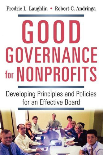 Cover for Robert C. Andringa · Good Governance for Nonprofits: Developing Principles and Policies for an Effective Board (Taschenbuch) (2007)