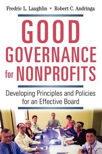 Cover for Robert C. Andringa · Good Governance for Nonprofits: Developing Principles and Policies for an Effective Board (Paperback Book) (2007)