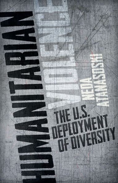 Cover for Neda Atanasoski · Humanitarian Violence: The U.S. Deployment of Diversity - Difference Incorporated (Paperback Book) (2013)