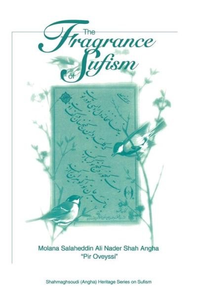 Cover for Molana Salaheddin Ali Nader Shah Angha · The Fragrance of Sufism (Paperback Book) (1995)