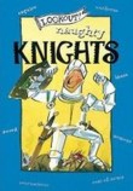 Lookout! Naughty Knights - Elizabeth Newbery - Böcker - Pavilion Books - 9780853728948 - 2 februari 2008