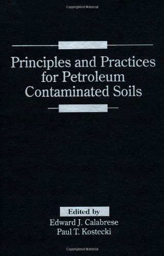 Cover for Calabrese, Edward J. (University of Massachusetts, Amherst, USA) · Principles and Practices for Petroleum Contaminated Soils (Hardcover Book) (1992)