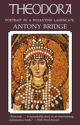 Theodora: Portrait in a Byzantine Landscape - Anthony Bridge - Bøger - Academy Chicago Publishers - 9780897333948 - 30. august 2005