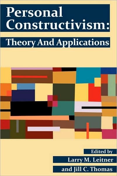 Cover for Larry M Leitner · Personal Constructivism: Theory and Applications (Paperback Book) (2009)