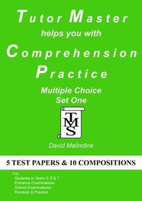 Tutor Master Helps You with Comprehension Practice (Multiple Choice Set One) - David Malindine - Bøger - Tutor Master Services - 9780955590948 - 23. februar 2010