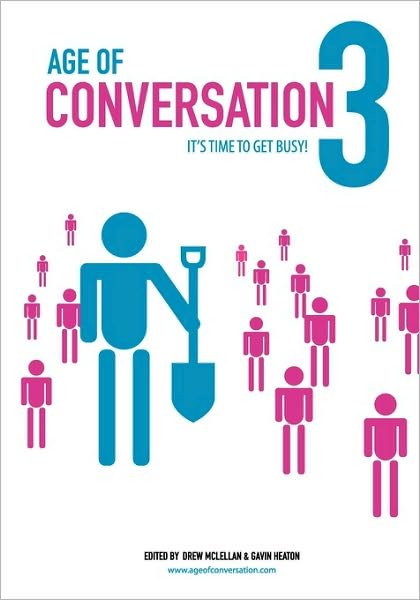 Cover for Drew Mclellan · Age of Conversation 3: It's Time to Get Busy! (Hardcover Book) (2010)