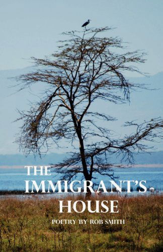 Cover for Rob Smith · The Immigrant's House (Paperback Book) (2012)
