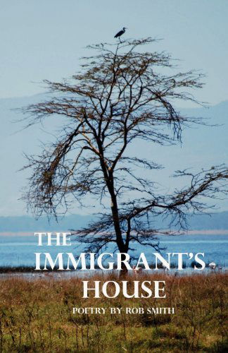 Cover for Rob Smith · The Immigrant's House (Taschenbuch) (2012)