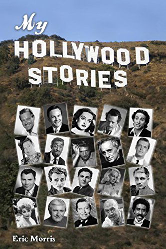 Cover for Eric Morris · My Hollywood Stories (Paperback Book) (2014)