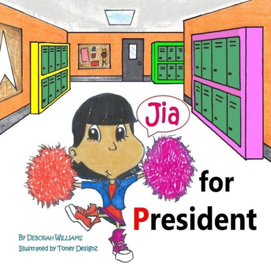 Cover for Deborah Williams · Jia for President (Pocketbok) (2016)