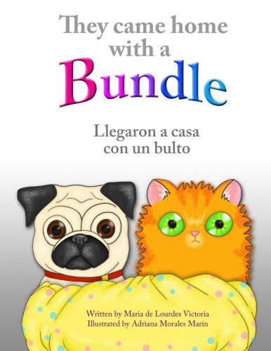 Cover for Maria De Lourdes Victoria · They Came Home with a Bundle: Llegaron a Casa Con Un Bulto (Paperback Book) (2014)