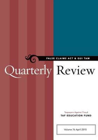 Cover for Taxpayers Against Fr Taf Education Fund · False Claims Act &amp; Qui Tam Quarterly Review (Pocketbok) (2015)