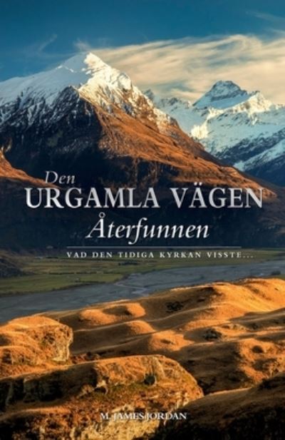 Cover for M James Jordan · Den Urgamla Vagen Aterfunnen (Paperback Book) (2021)