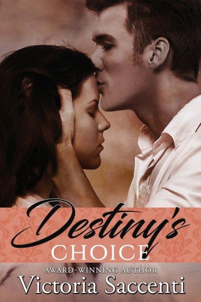 Cover for Victoria Saccenti · Destiny's Choice (Paperback Book) (2016)