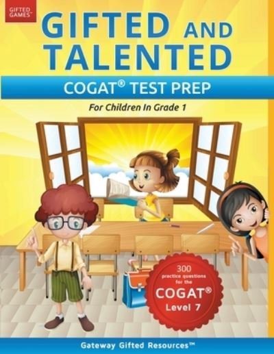 Cover for Gateway Gifted Resources · Gifted and Talented COGAT Test Prep Gifted Test Prep Book for the COGAT Level 7; Workbook for Children in Grade 1 (Pocketbok) (2016)