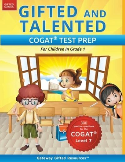 Cover for Gateway Gifted Resources · Gifted and Talented COGAT Test Prep Gifted Test Prep Book for the COGAT Level 7; Workbook for Children in Grade 1 (Paperback Book) (2016)