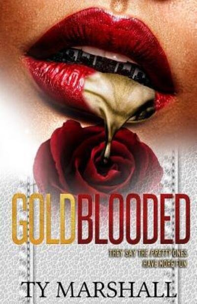 Gold Blooded - Ty Marshall - Livres - Marshall House Media - 9780998441948 - 11 juillet 2017