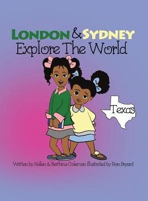 Cover for Kellen M Coleman · London &amp; Sydney Explore the World : Texas (Gebundenes Buch) (2017)