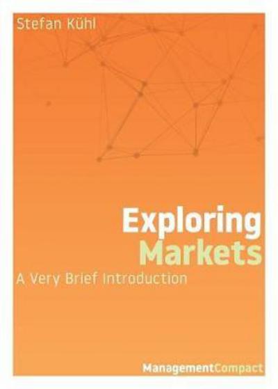 Cover for Stefan Kuhl · Exploring Markets (Paperback Book) (2017)