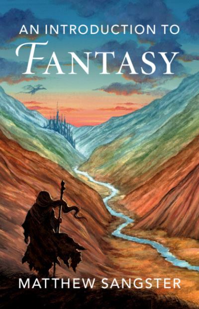 Cover for Sangster, Matthew (University of Glasgow) · An Introduction to Fantasy (Paperback Book) (2023)