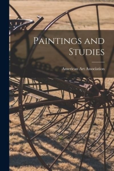 Cover for American Art Association · Paintings and Studies (Pocketbok) (2021)