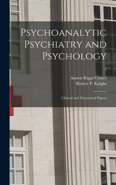 Cover for Austen Riggs Center · Psychoanalytic Psychiatry and Psychology; Clinical and Theoretical Papers; 1 (Hardcover Book) (2021)