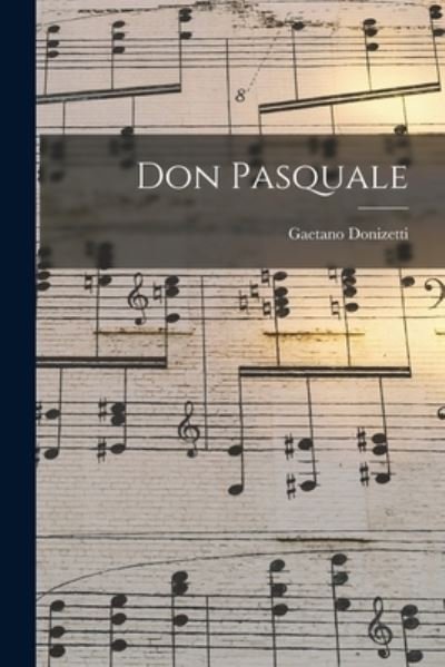 Cover for Gaetano Donizetti · Don Pasquale (Bog) (2022)